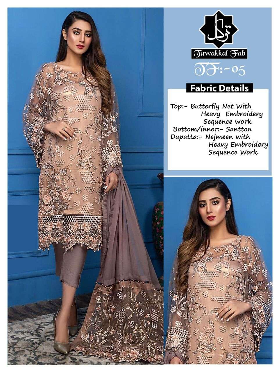 TAWAKKAL FAB HIT DESIGN 05 BY TAWAKKAL FAB PAKISTANI STYLISH BEAUTIFUL COLOURFUL PRINTED & EMBROIDERED PARTY WEAR & OCCASIONAL WEAR BUTTERFLY NET EMBROIDERED DRESSES AT WHOLESALE PRICE