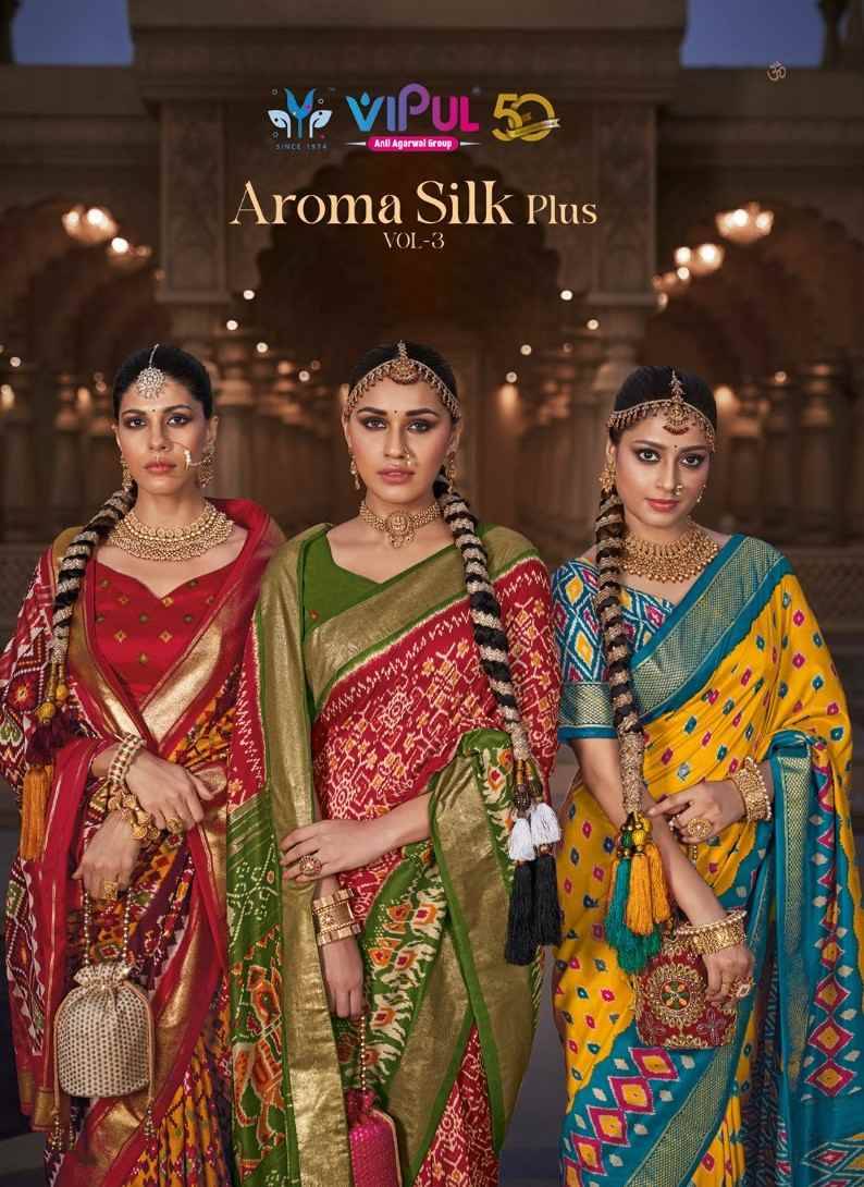 Aroma Silk Plus Vol-3 By Vipul Fashion 78408 To 78419 Series Indian Traditional Wear Collection Beautiful Stylish Fancy Colorful Party Wear & Occasional Wear Patola Silk Sarees At Wholesale Price