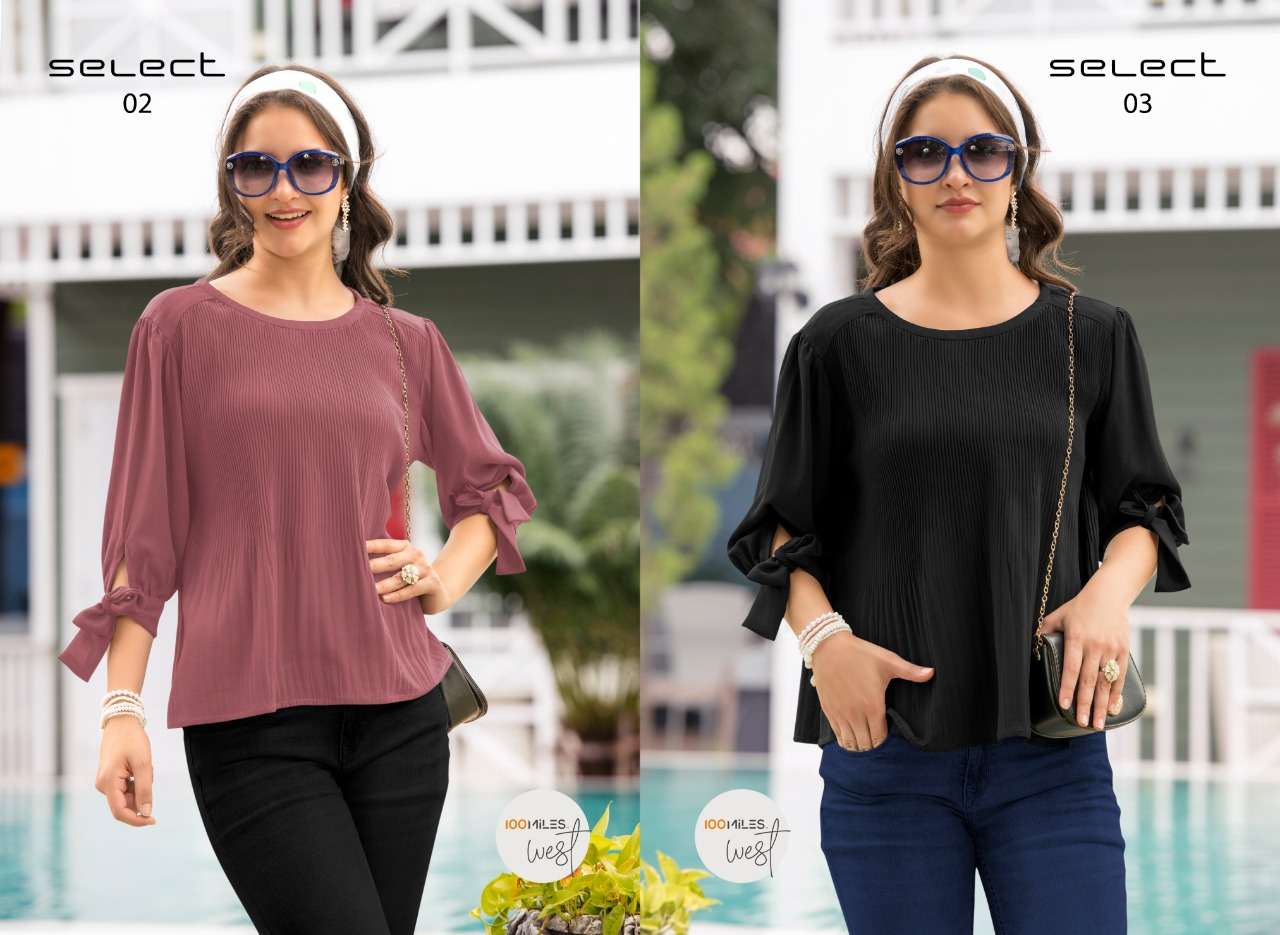 SELECT BY 100 MILES 01 TO 04 SERIES DESIGNER BEAUTIFUL STYLISH COLORFUL FANCY READY TO WEAR & CASUAL WEAR & ETHNIC WEAR BLENDED FABRIC WESTERN  TOPS AT WHOLESALE PRICE