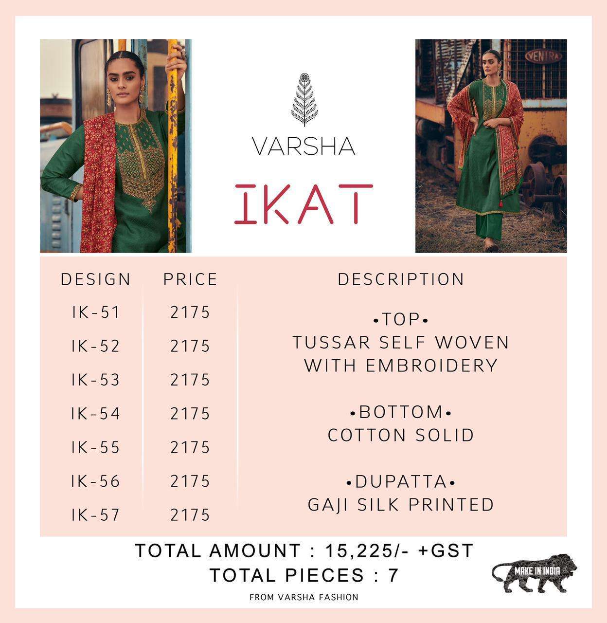 IKAT BY VARSHA FASHION 51 TO 57 SERIES BEAUTIFUL SUITS COLORFUL STYLISH FANCY CASUAL WEAR & ETHNIC WEAR TUSSAR WOVEN EMBROIDERED DRESSES AT WHOLESALE PRICE