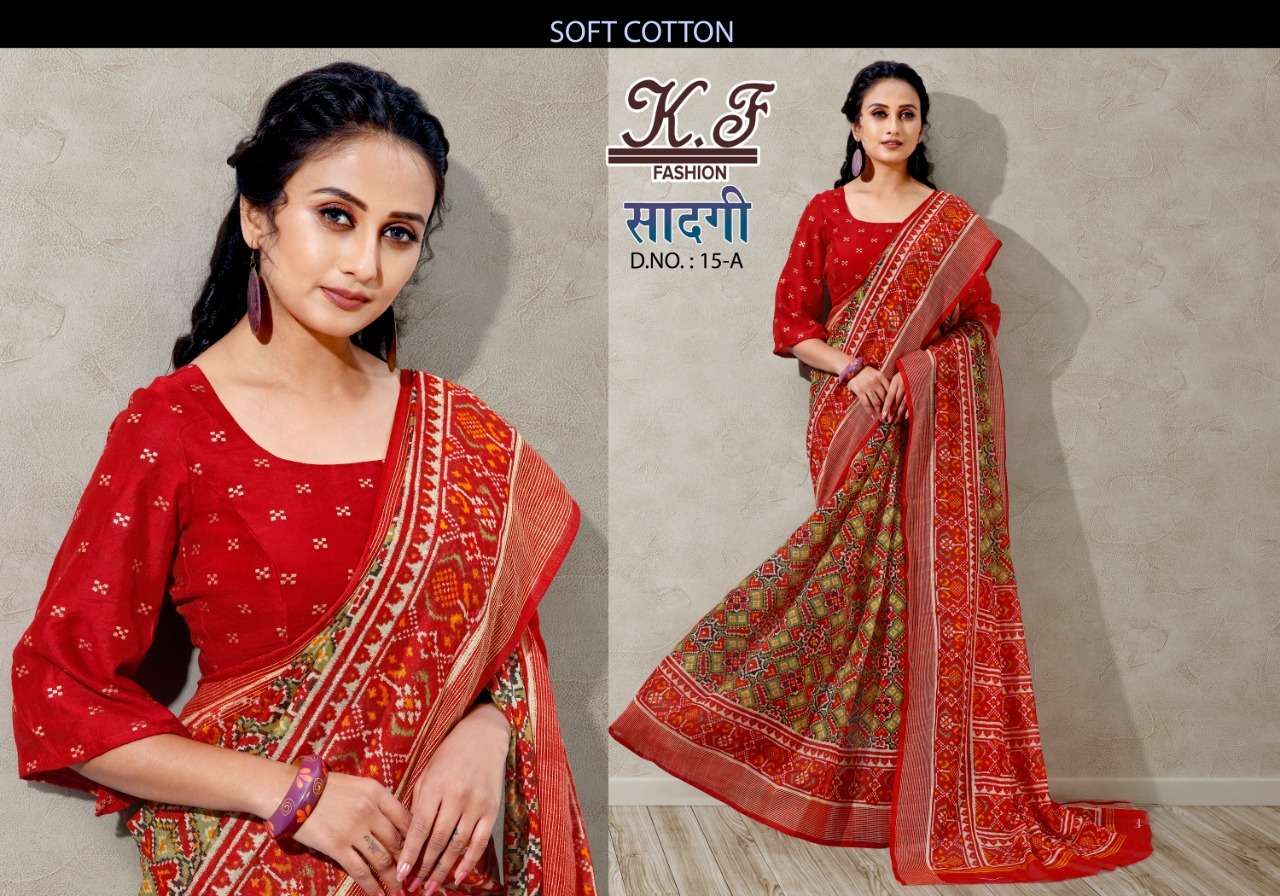 SAADGI BY KF FASHION 15-A TO 15-F SERIES INDIAN TRADITIONAL WEAR COLLECTION BEAUTIFUL STYLISH FANCY COLORFUL PARTY WEAR & OCCASIONAL WEAR SOFT COTTON SAREES AT WHOLESALE PRICE