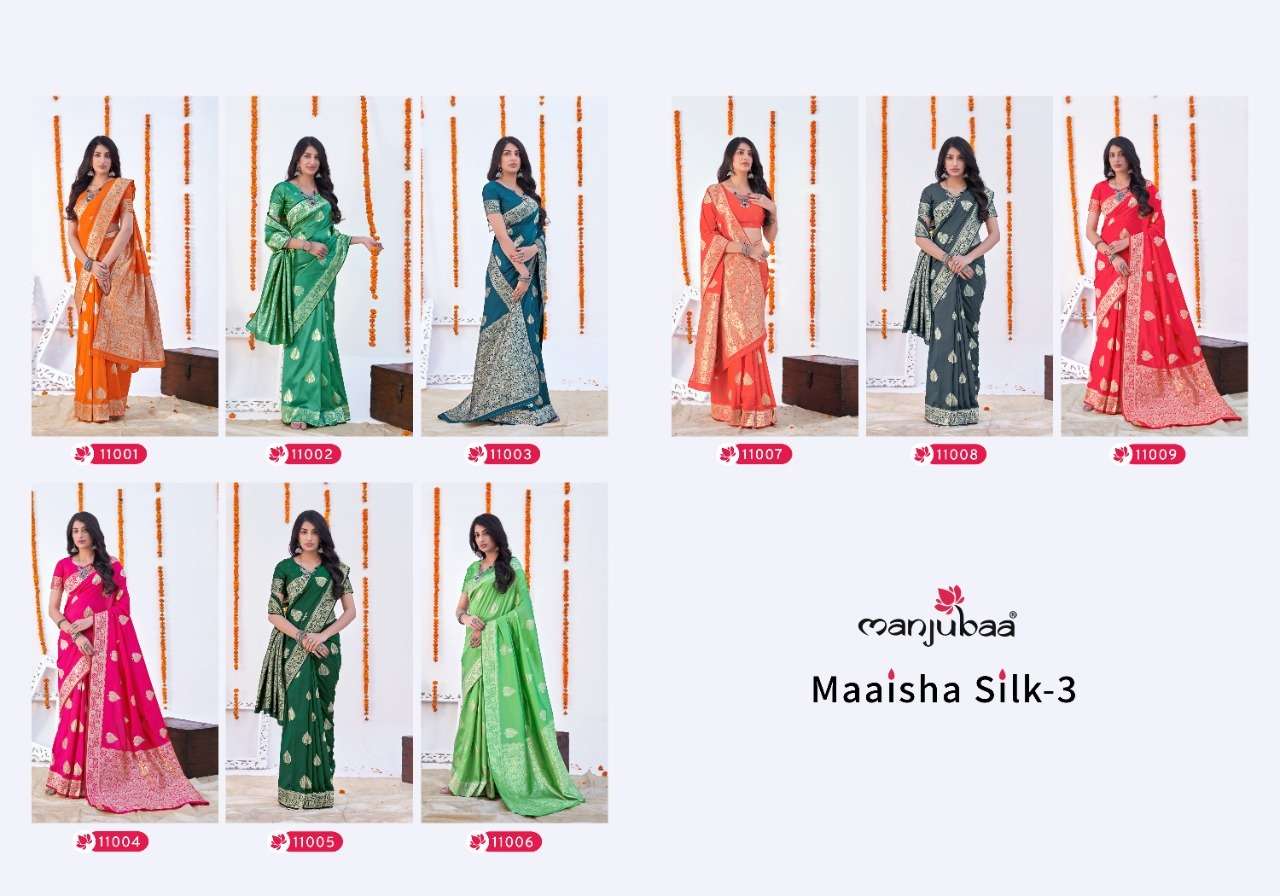 MAAISHA SILK VOL-3 BY MANJUBAA CLOTHING 11001 TO 11009 SERIES INDIAN TRADITIONAL WEAR COLLECTION BEAUTIFUL STYLISH FANCY COLORFUL PARTY WEAR & OCCASIONAL WEAR SILK SAREES AT WHOLESALE PRICE