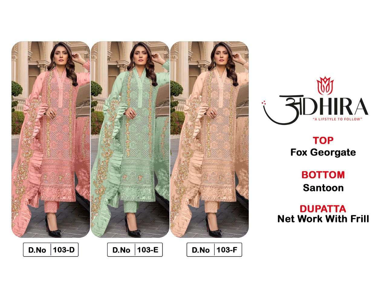 ADHIRA 103 COLOURS BY ADHIRA 103-D TO 103-F SERIES DESIGNER PAKISTANI SUITS BEAUTIFUL STYLISH FANCY COLORFUL PARTY WEAR & OCCASIONAL WEAR HEAVY FAUX GEORGETTE DRESSES AT WHOLESALE PRICE