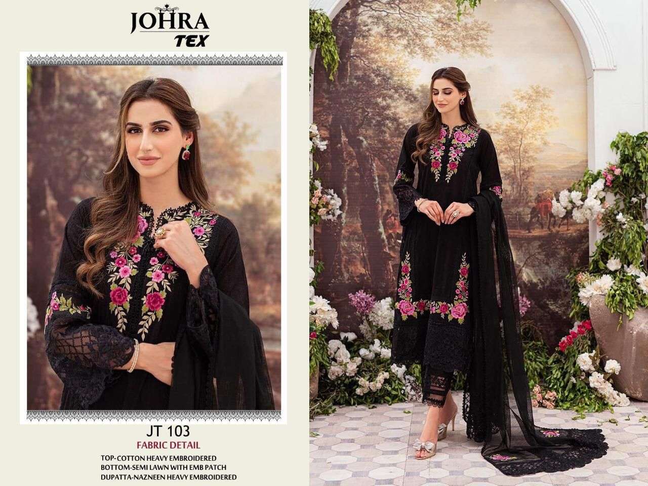JOHRA HIT DESIGN 103 BY JOHRA TEX DESIGNER PAKISTANI SUITS BEAUTIFUL STYLISH FANCY COLORFUL PARTY WEAR & OCCASIONAL WEAR COTTON EMBROIDERED DRESSES AT WHOLESALE PRICE