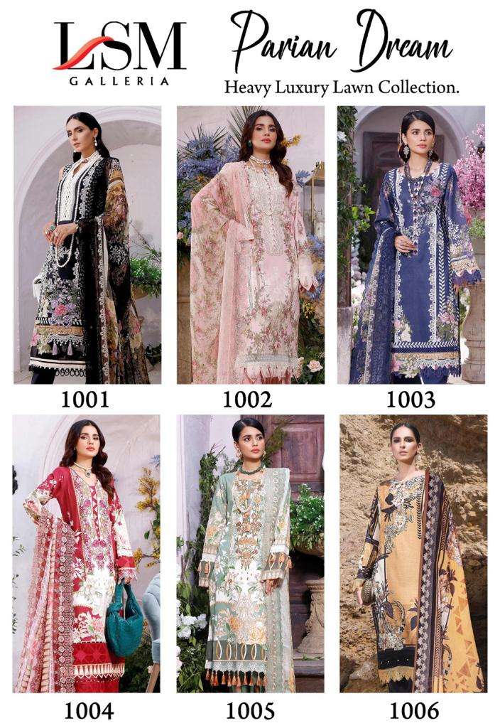PARIAN DREAM BY LSM GALLERIA 1001 TO 1006 SERIES BEAUTIFUL PAKISTANI SUITS STYLISH FANCY COLORFUL CASUAL WEAR & ETHNIC WEAR PURE LAWN DRESSES AT WHOLESALE PRICE