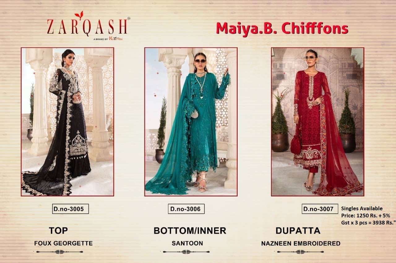 MAIYA.B. CHIFFONS BY ZARQASH 3005 TO 3007 SERIES DESIGNER PAKISTANI SUITS COLLECTION BEAUTIFUL STYLISH COLORFUL FANCY PARTY WEAR & OCCASIONAL WEAR FAUX GEORGETTE DRESSES AT WHOLESALE PRICE