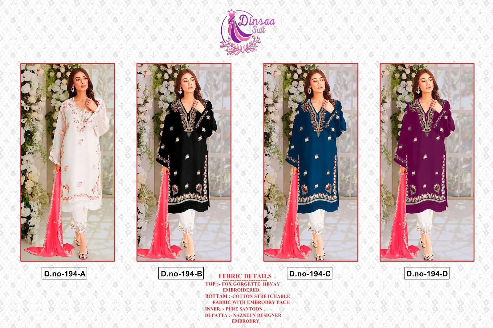 Dinsaa Hit Design 194 Colours By Dinsaa Suits 194-A To 194-D Series Pakistani Suits Collection Beautiful Stylish Fancy Colorful Party Wear & Occasional Wear Faux Georgette Embroidered Dresses At Wholesale Price