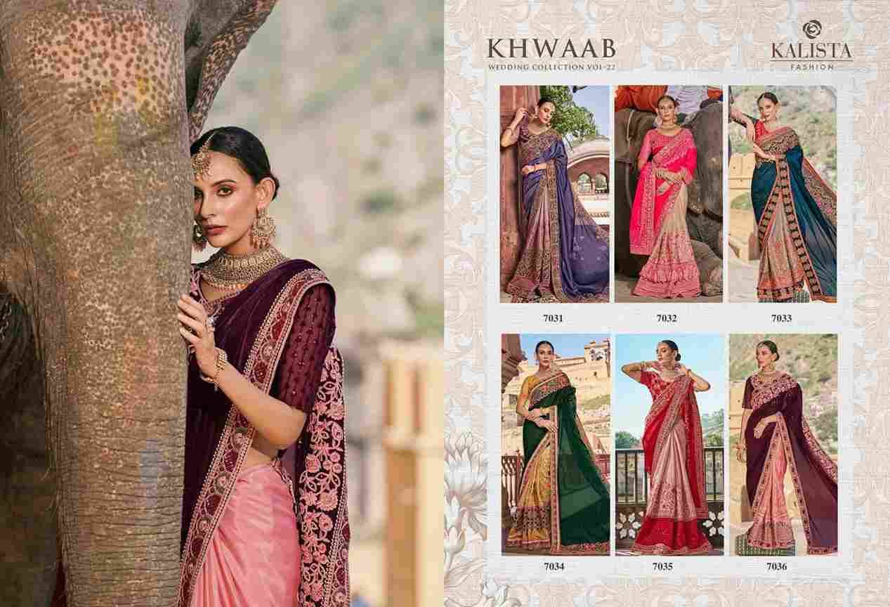 Khwaab Vol-22 By Kalista Fashion 7031 To 7036 Series Indian Traditional Wear Collection Beautiful Stylish Fancy Colorful Party Wear & Occasional Wear Fancy Sarees At Wholesale Price