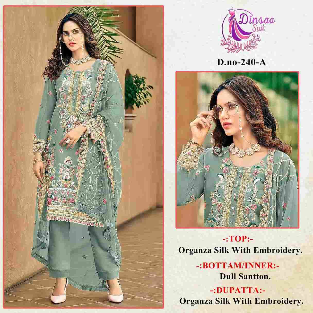 Dinsaa Hit Design 240 Colours By Dinsaa Suits 240-A To 240-D Series Beautiful Pakistani Suits Colorful Stylish Fancy Casual Wear & Ethnic Wear Pure Organza Silk Embroidered Dresses At Wholesale Price