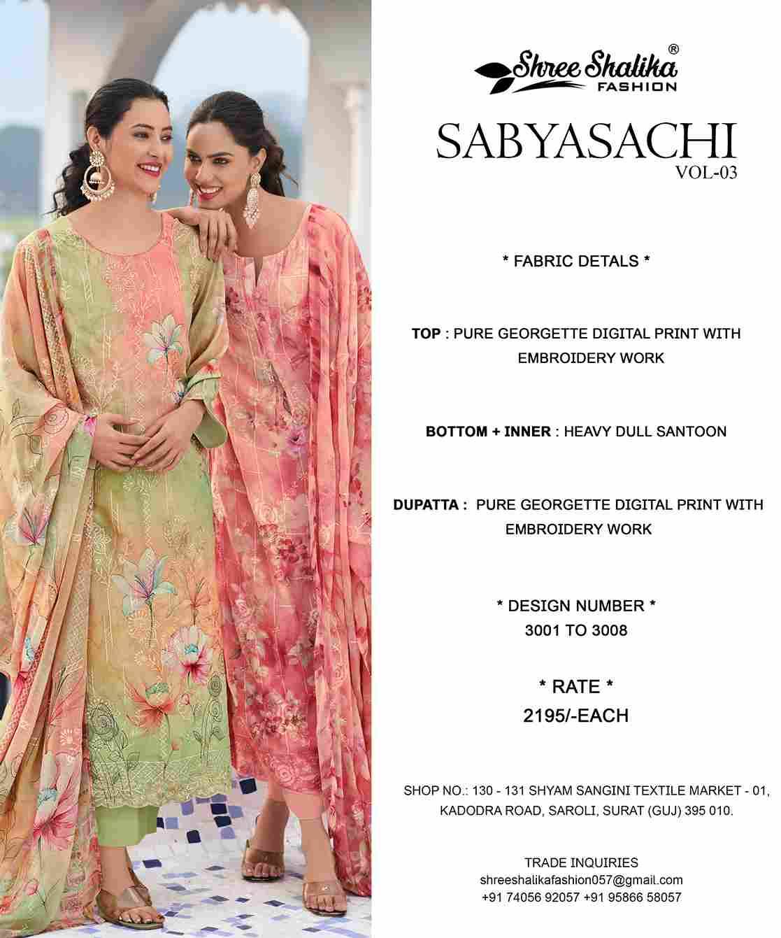 Sabyasachi Vol-3 By Shree Shalika Fashion 3001 To 3008 Series Beautiful Festive Suits Colorful Stylish Fancy Casual Wear & Ethnic Wear Pure Georgette Dresses At Wholesale Price