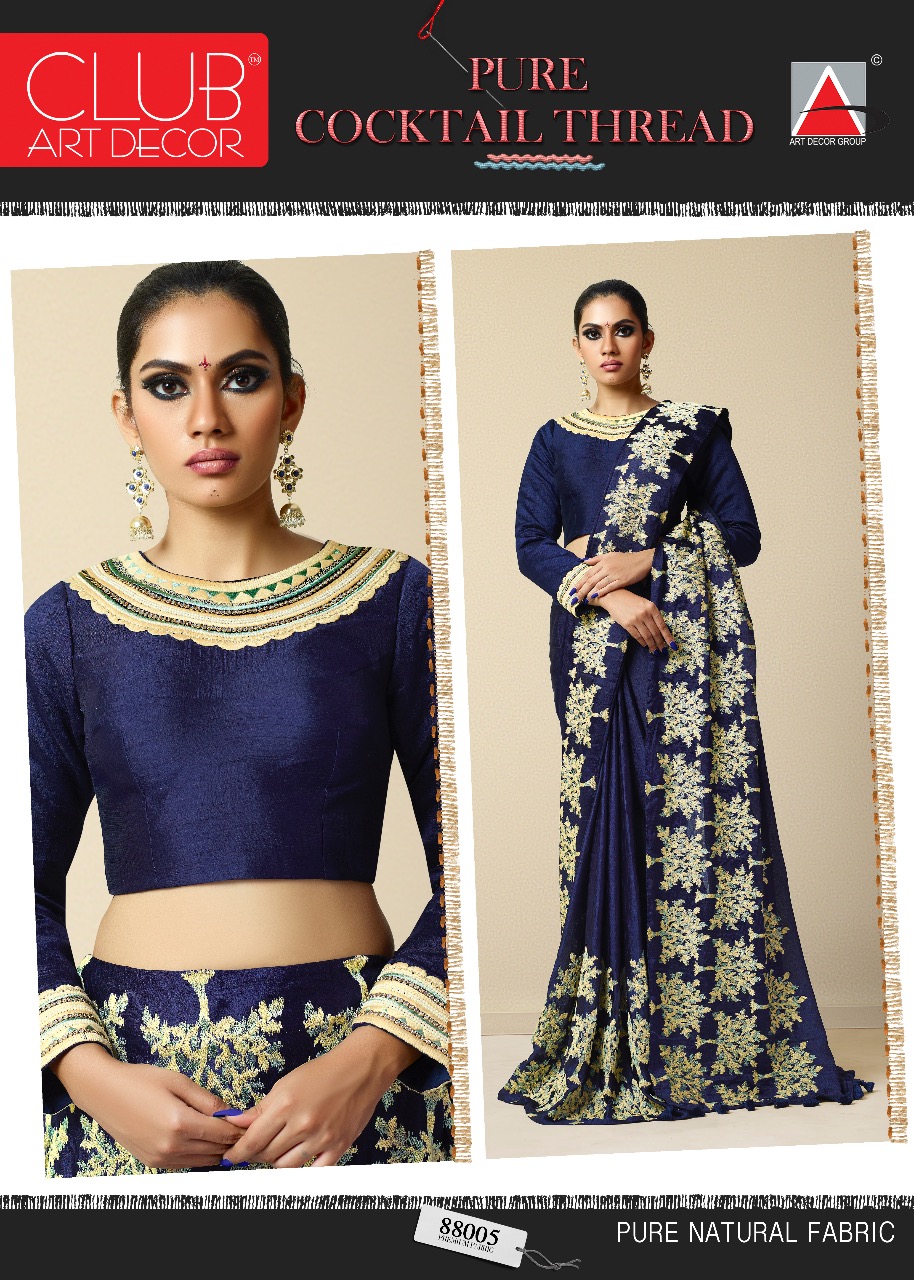 Cocktail Thread By Club Art Decor 88001 To 88016 Series Indian Traditional Wear Collection Beautiful Stylish Fancy Colorful Party Wear & Occasional Wear Pure Natural Silkina Embroidered Sarees At Wholesale Price